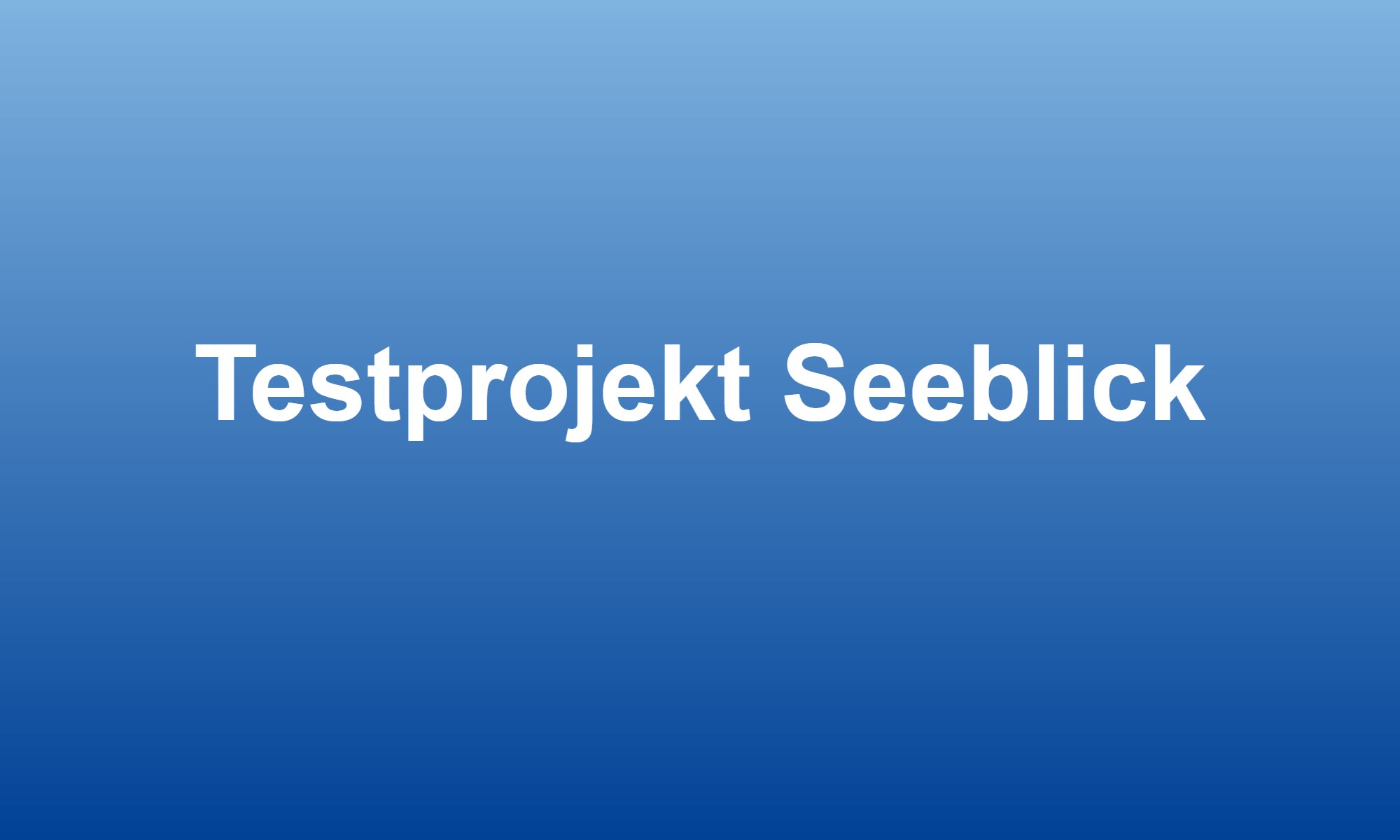 Testprojekt Seeblick